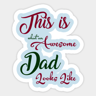 This Is What An Awesome Dad Looks Like Sticker